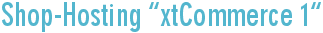 Shop-Hosting “xtCommerce 1″